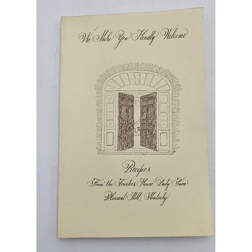 Shaker Village Pleasant Hill Kentucky Cookbook Vintage Trustees' House Recipes